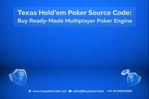 Texas Hold’em Poker Source Code: Buy Ready-Made Multiplayer Poker Engine